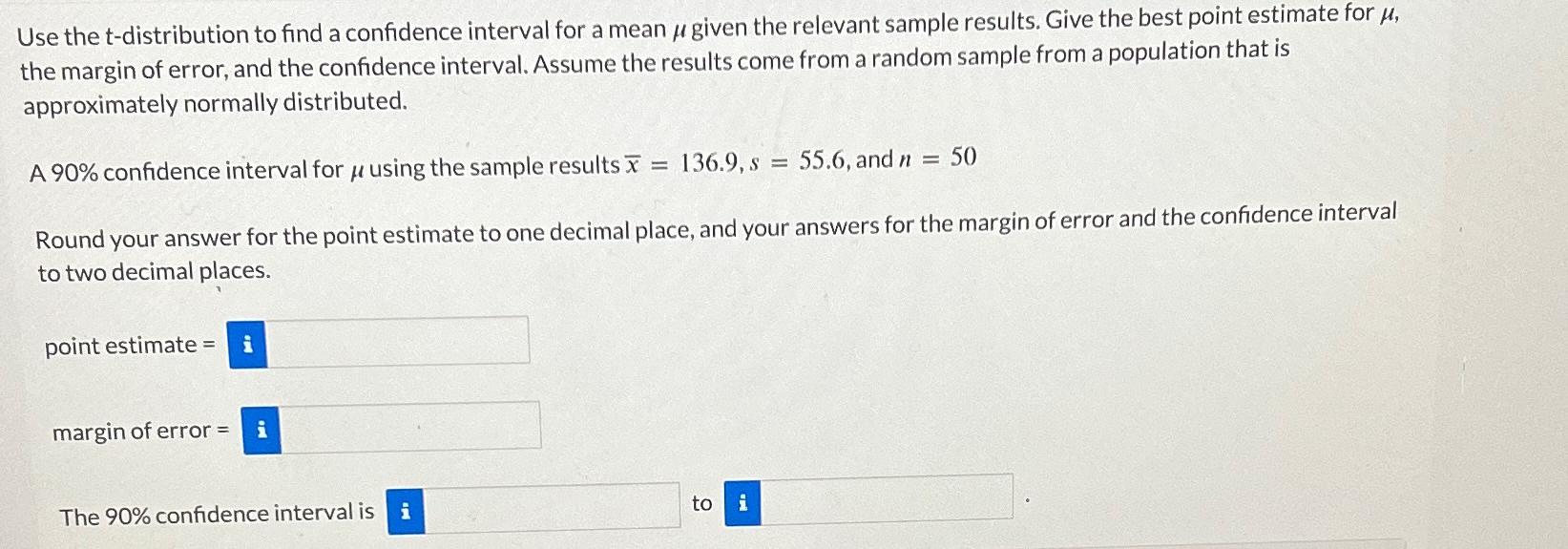 Solved Use the t-distribution to find a confidence interval | Chegg.com