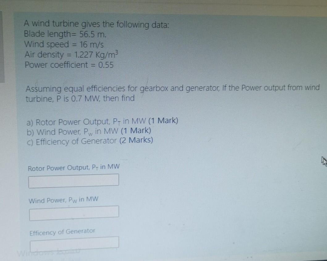Solved A wind turbine gives the following data: Blade | Chegg.com