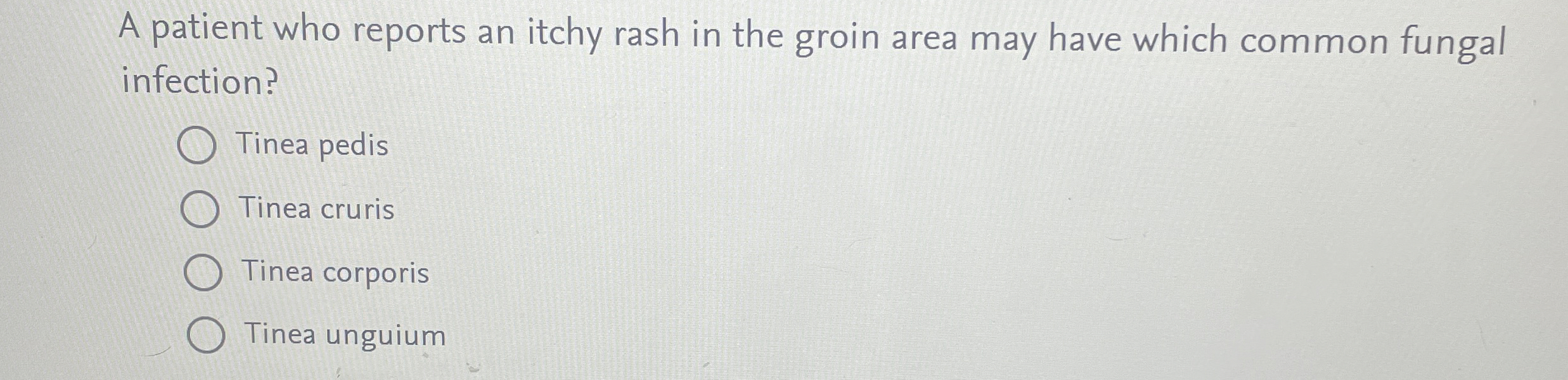 Solved A patient who reports an itchy rash in the groin area