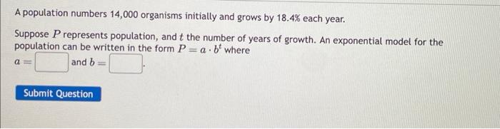 Solved A Population Numbers 14,000 Organisms Initially And | Chegg.com