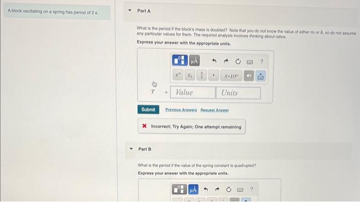 Solved A block oscilating on a spring has period of 2 s. | Chegg.com