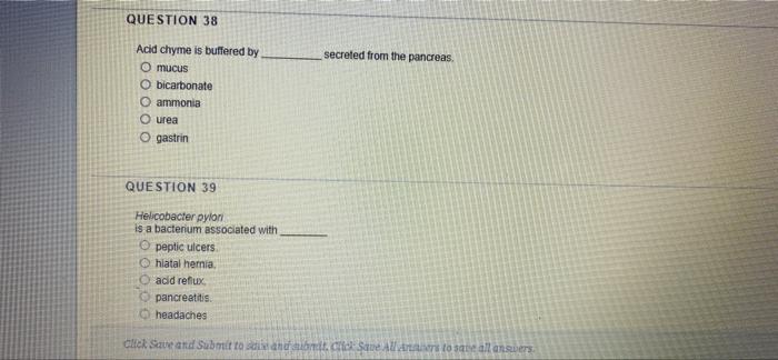 Solved QUESTION 38 Acid chyme is buffered by O mucus O | Chegg.com