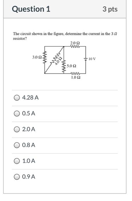 Solved Question 1 3 pts The circuit shown in the figure, | Chegg.com
