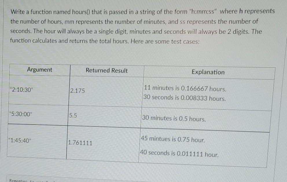 Solved Write a function named hours() that is passed in a | Chegg.com