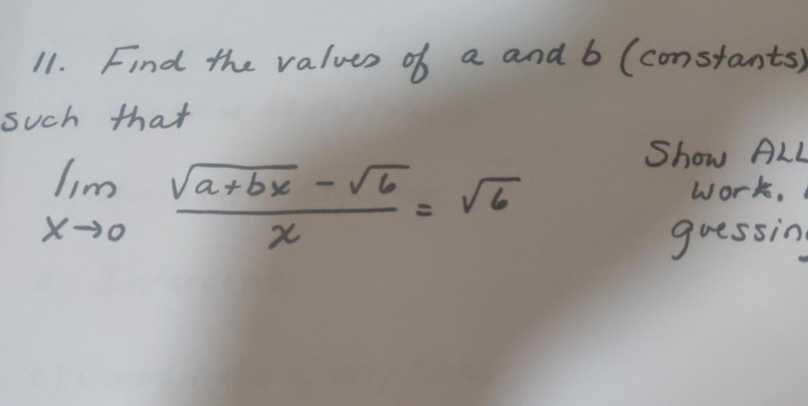 Solved 11. Find the values of a and b (constants) such that | Chegg.com