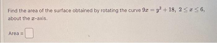 Solved Find the area of the surface obtained by rotating the | Chegg.com