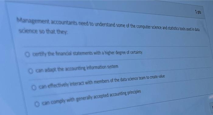 Solved 1pts Management accountants need to understand some | Chegg.com