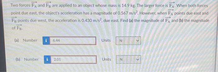 Solved Two forces FA and FB are applied to an object whose | Chegg.com