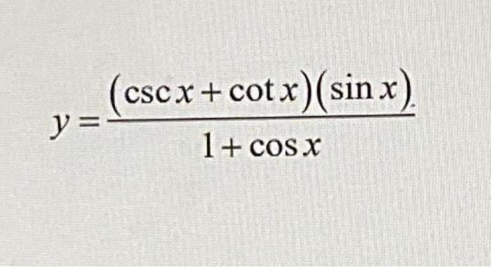 solved-y-1-cosx-cscx-cotx-sinx-chegg