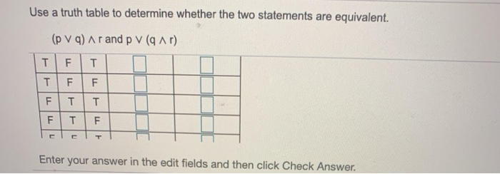 Solved Use a truth table to determine whether the two | Chegg.com