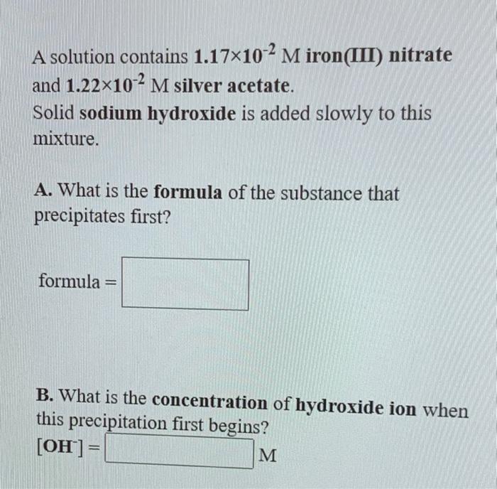 Solved A solution contains 1.17x102 M iron(III) nitrate and