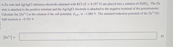Solved AZn wire and Ag/AgCl reference electrode saturated | Chegg.com