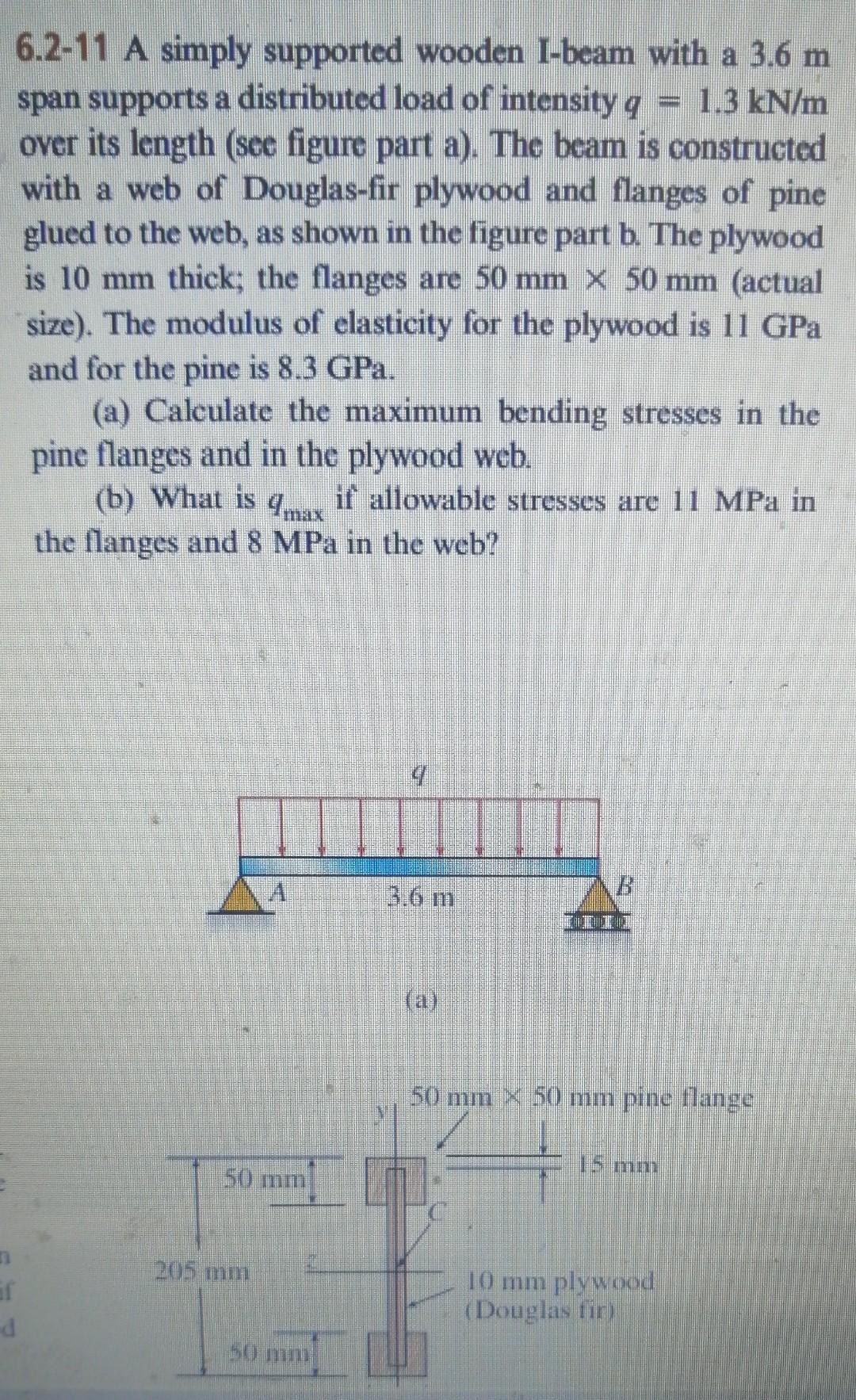 Solved 6.2-11 A Simply Supported Wooden I-beam With A 3.6 M | Chegg.com