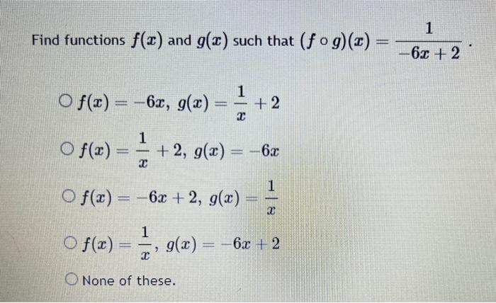 Solved Functions F X And G X Such That F∘g X −6x 21