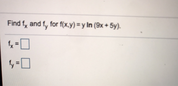 Solved Find Fx And Fy For Fxy Y In 9x 5y Fx Fy0 3356