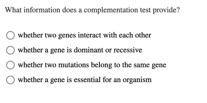 Solved What information does a complementation test provide? | Chegg.com