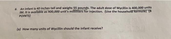 Solved 6. An infant is 40 inches tall and weighs 55 pounds. | Chegg.com