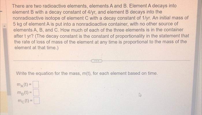 Solved There Are Two Radioactive Elements, Elements A And B. | Chegg.com