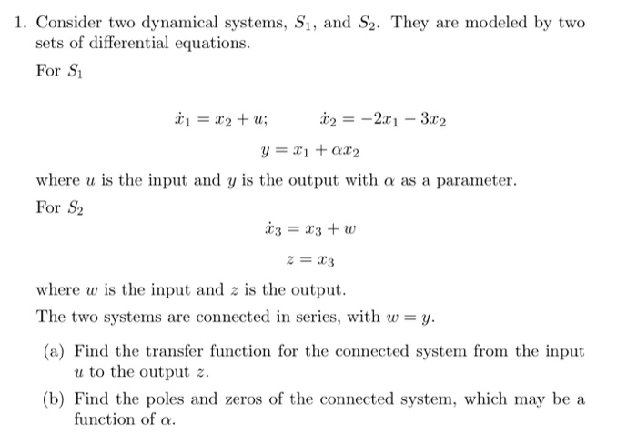 Solved 1. Consider Two Dynamical Systems, S1, And S2. They | Chegg.com