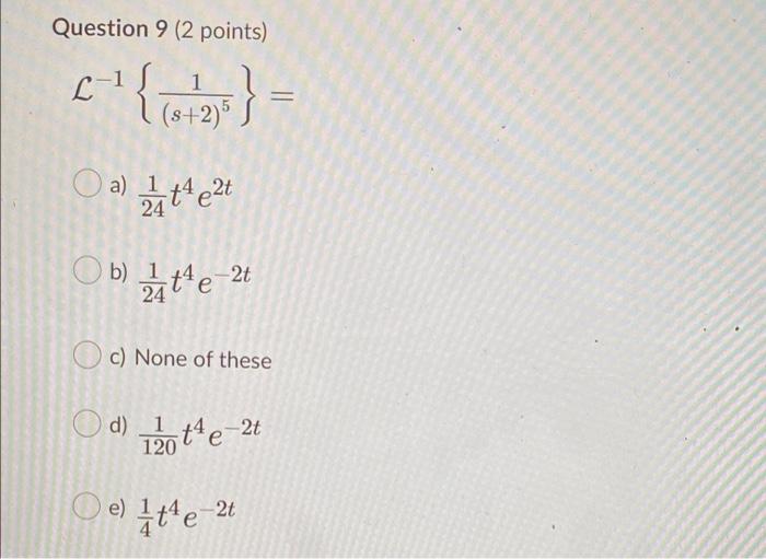 Solved Question 9 (2 points) £ '{ i ($1.235} O a) 1 +4 24 2 | Chegg.com
