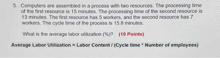 Solved 5. Computers are assembled in a process with two | Chegg.com