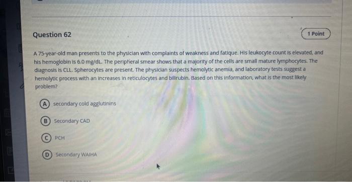 Solved A 75-year-old man presents to the physician with | Chegg.com