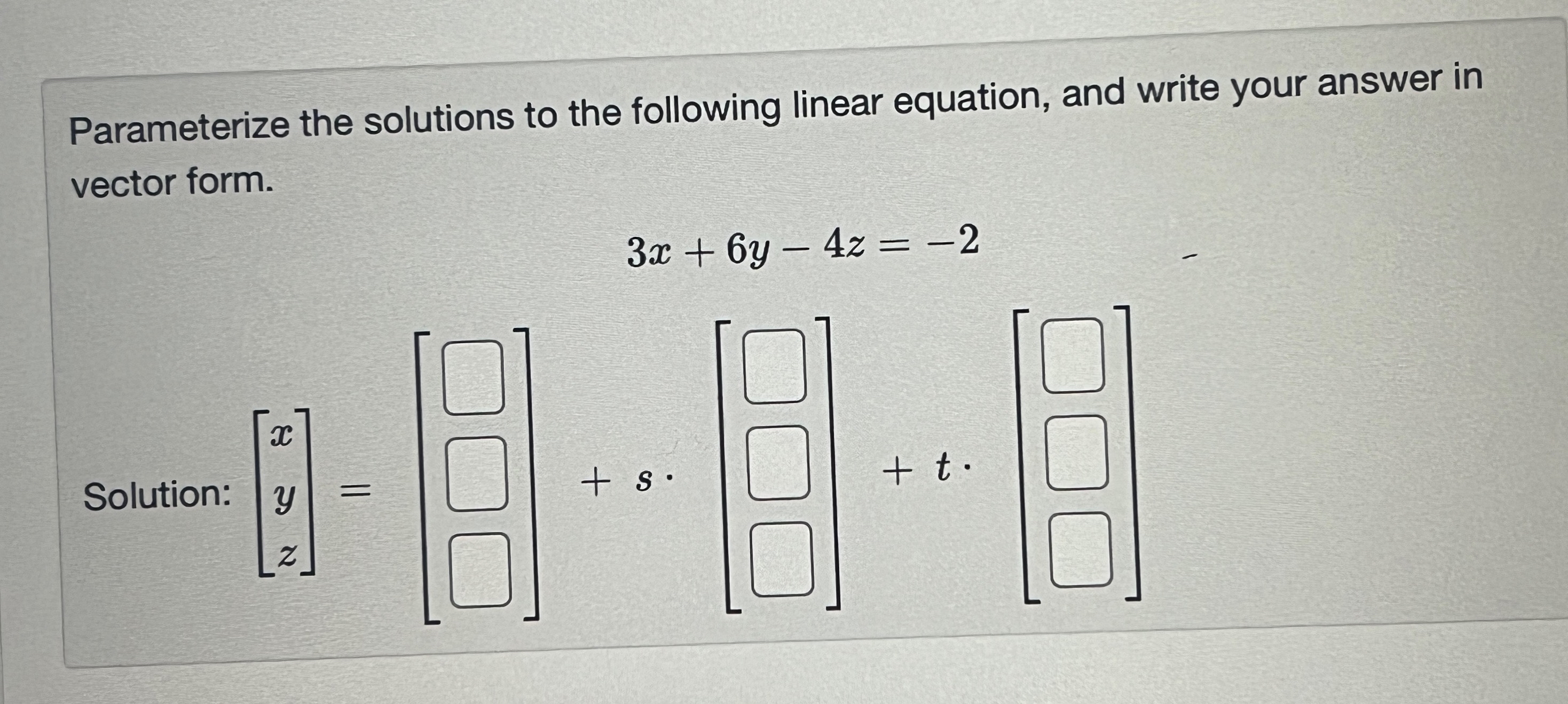 Solved Parameterize The Solutions To The Following Linear