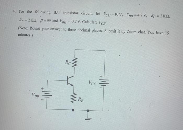 Solved 4. For the following BJT transistor circuit, let | Chegg.com