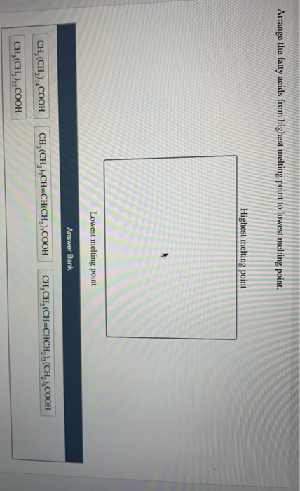 solved-arrange-the-fatty-acids-from-highest-melting-point-to-chegg