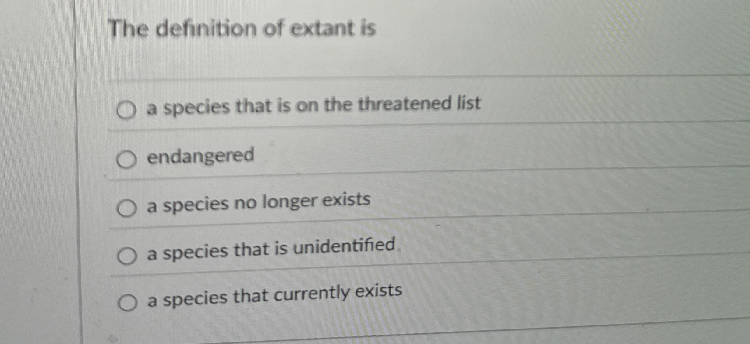 Solved The definition of extant isa species that is on the | Chegg.com