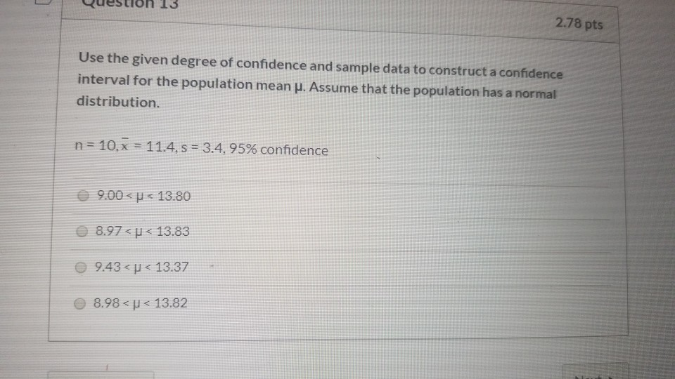 Solved Question 13 2.78 pts Use the given degree of | Chegg.com