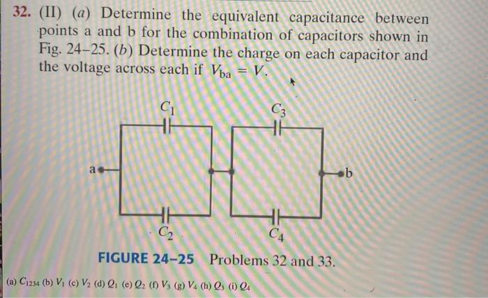 Solved 32. (II) (a) Determine The Equivalent Capacitance | Chegg.com