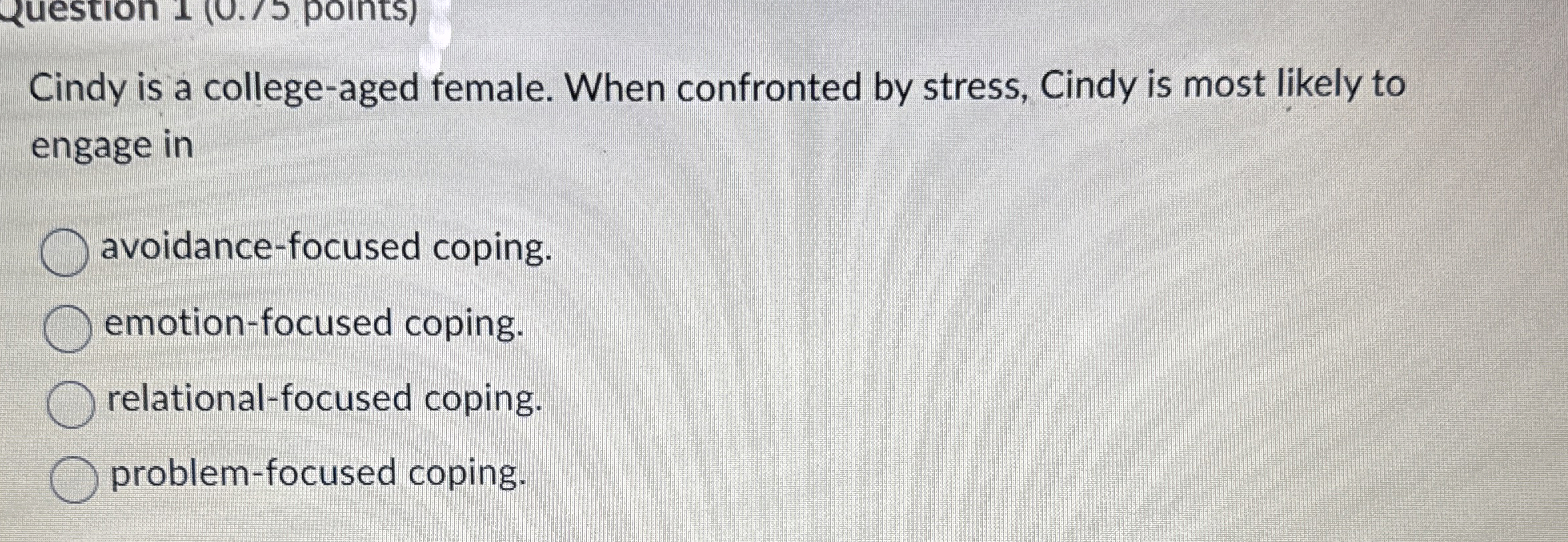 Solved Cindy is a college-aged female. When confronted by | Chegg.com