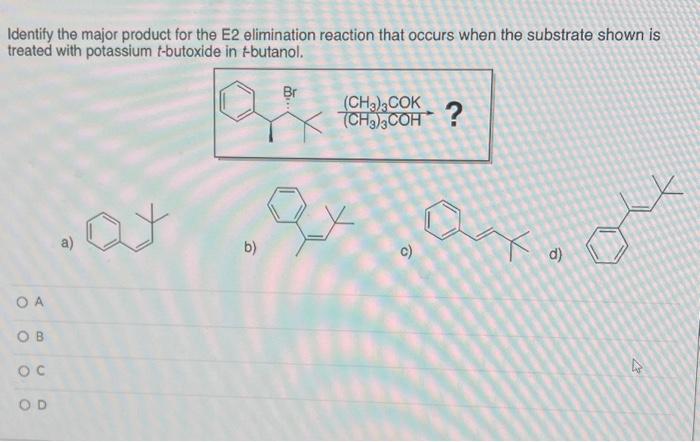 Solved Identify the major product for the E2 elimination | Chegg.com