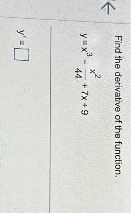 Solved Find The Derivative Of The Function Y X3−44x2 7x 9