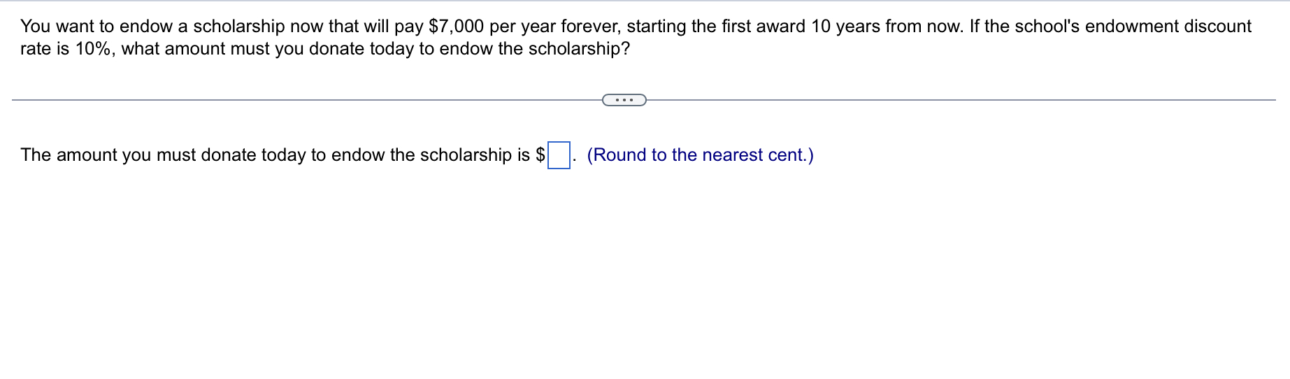 You want to endow a scholarship now that will pay