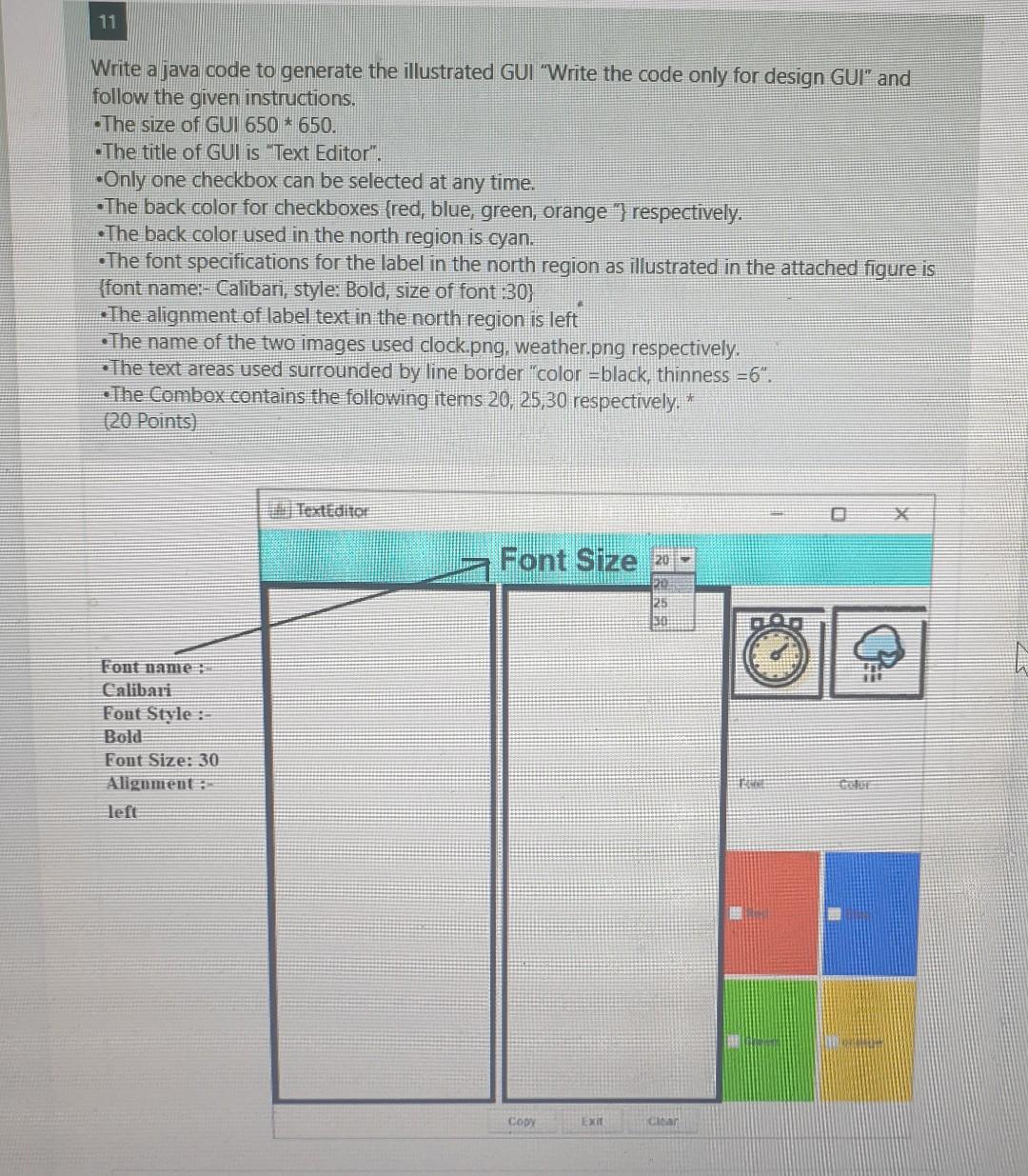 Solved 11 Write a java code to generate the illustrated GUI | Chegg.com