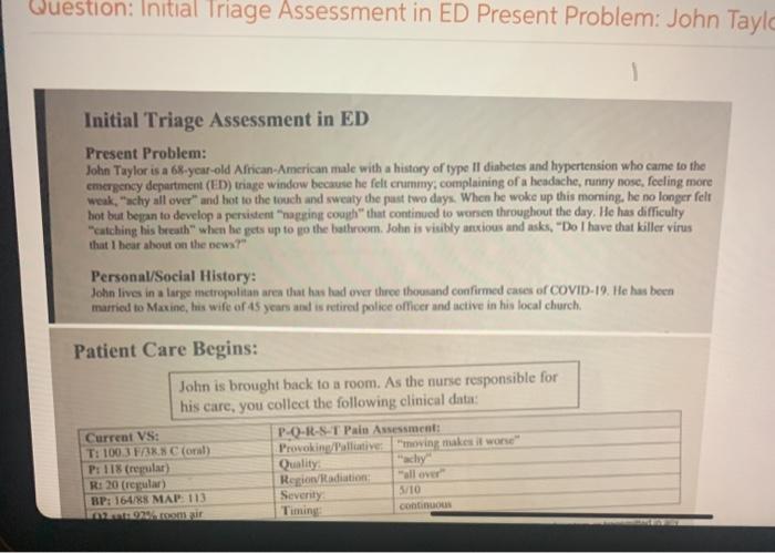 Question: Initial Triage Assessment in ED Present Problem: John Taylo Initial Triage Assessment in ED Present Problem: John T