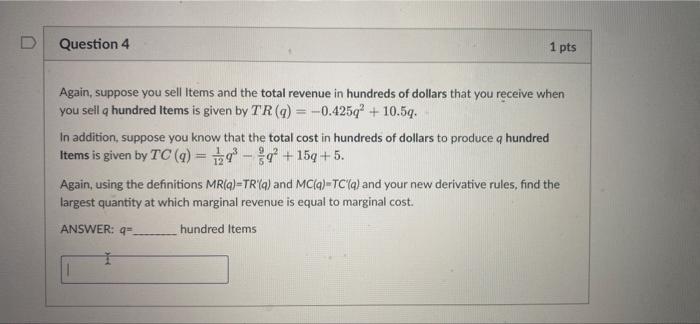 Solved D Question 4 1 pts Again, suppose you sell items and | Chegg.com