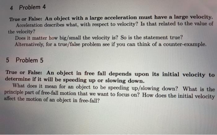 Solved 4 Problem 4 True or False: An object with a large | Chegg.com