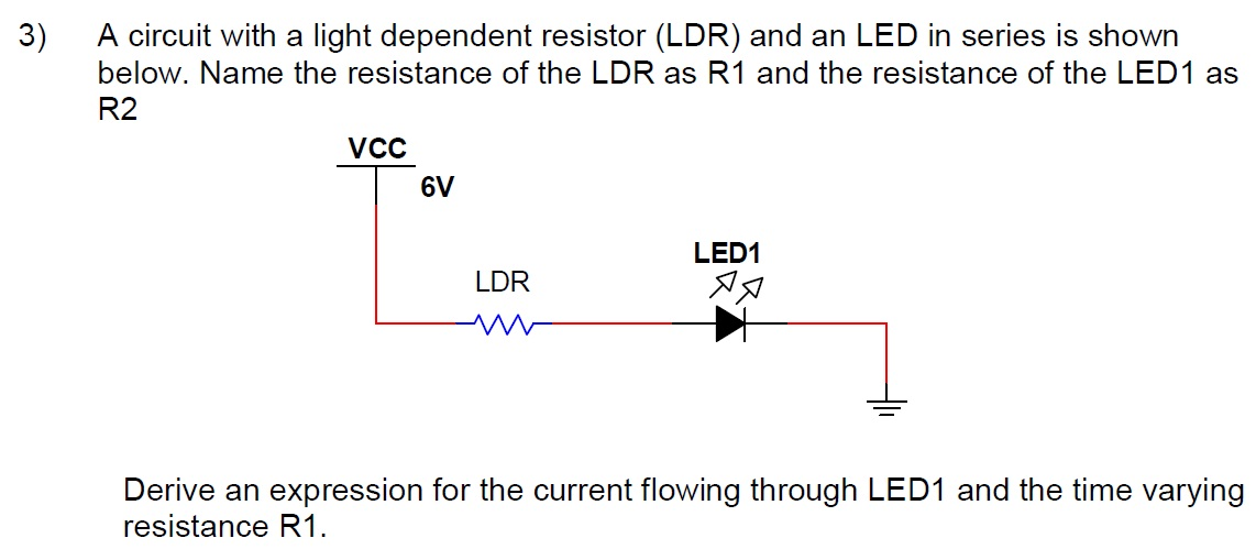Solved A circuit with a light dependent resistor (LDR) and | Chegg.com