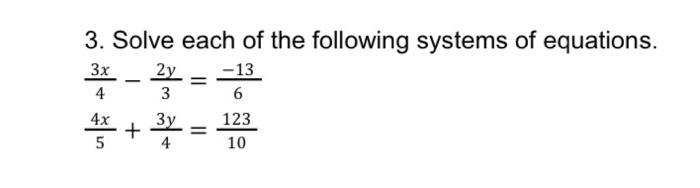 Solved 3. Solve each of the following systems of equations. | Chegg.com