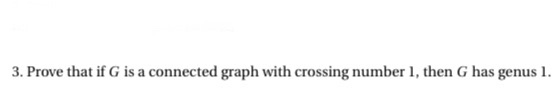 Solved 3. Prove that if G is a connected graph with crossing | Chegg.com