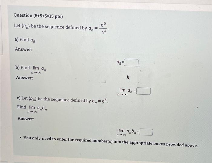 Solved Question (5+5+5=15 pts) Let {a} be the sequence | Chegg.com