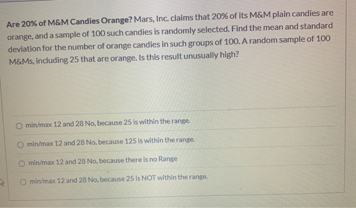 Solved Mars, Inc. claims that 20% of its M&M plain candies