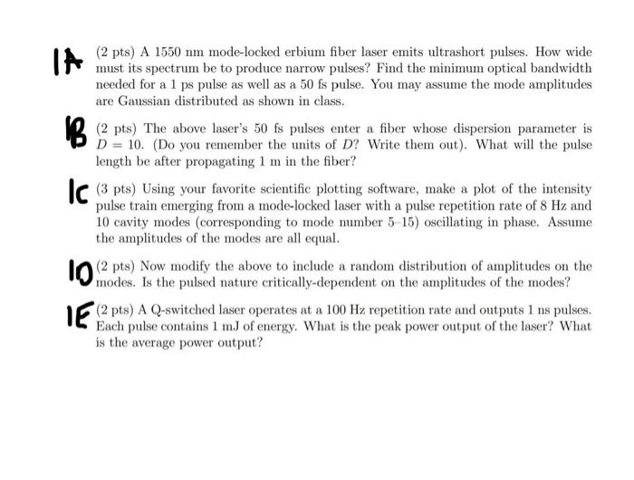 Solved (2 pts) A 1550 nm mode-locked erbium fiber laser | Chegg.com
