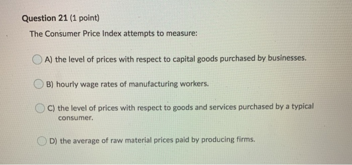 Solved Question 21 (1 Point) The Consumer Price Index | Chegg.com