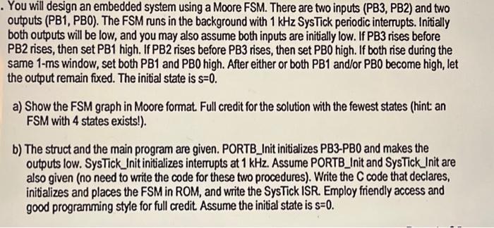 You will design an embedded system using a Moore FSM. | Chegg.com
