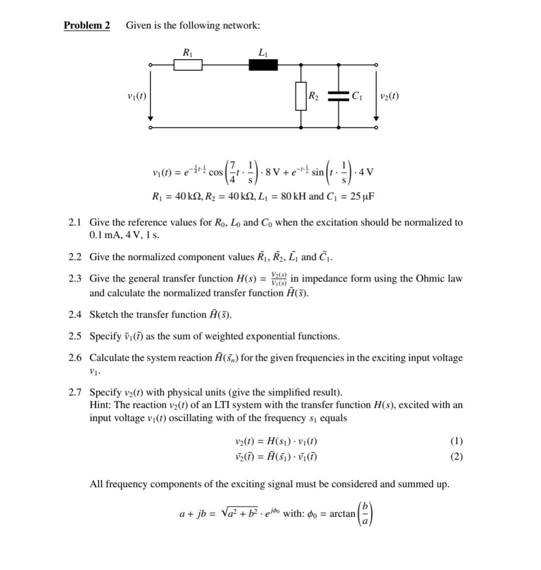 Solved Problem 2 Given is the following network: | Chegg.com