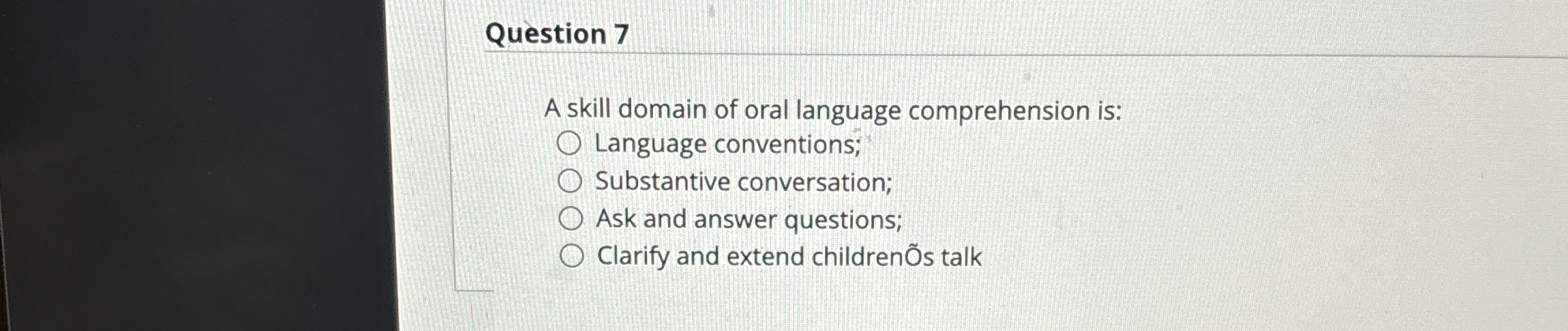 Solved Question 7A skill domain of oral language | Chegg.com